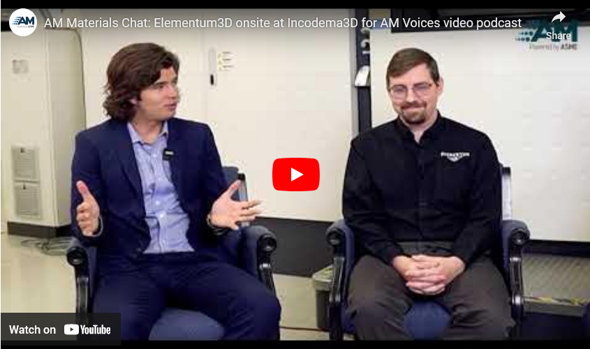 AM Materials Chat: Elementum3D onsite at Incodema3D for AM Voices video podcast